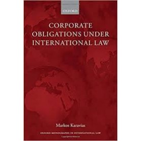 CORPORATE OBLIGAT UNDER INT'L LAW by MARKOS KARAVIAS - 9780199674381