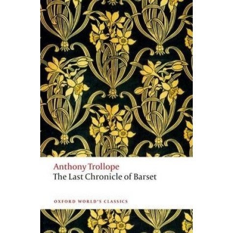 LAST CHRONICLE OF BARSET OWC by TROLLOPE EDITED BY SMALL - 9780199675999