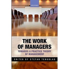 WORK OF MANAGERS by STEFAN TENGBLAD - 9780199677399 WORK OF MANAGERS by STEFAN TENGBLAD - 9780199677399