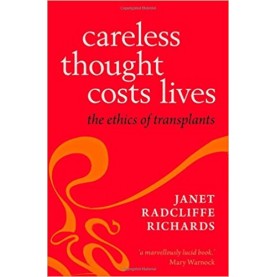 CARELESS THOUGHT COSTS LIVES by JANET RADCLIFFE RICHARDS - 9780199678778 CARELESS THOUGHT COSTS LIVES by JANET RADCLIFFE RICHARDS - 9780199678778