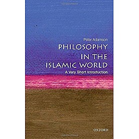 PHILOSOPHY OF ISLAMIC WORLD VSI P by PETER ADAMSON - 9780199683673 PHILOSOPHY OF ISLAMIC WORLD VSI P by PETER ADAMSON - 9780199683673
