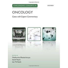 CHALLENGING CONCEPTS ONCOLOGY CHCON P by EDITED BY BHATTACHARYYA, PAYNE & MCNEISH - 9780199688883 CHALLENGING CONCEPTS ONCOLOGY CHCON P by EDITED BY BHATTACHARYYA, PAYNE & MCNEISH - 9780199688883