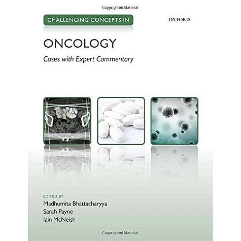 CHALLENGING CONCEPTS ONCOLOGY CHCON P by EDITED BY BHATTACHARYYA, PAYNE & MCNEISH - 9780199688883 CHALLENGING CONCEPTS ONCOLOGY CHCON P by EDITED BY BHATTACHARYYA, PAYNE & MCNEISH - 9780199688883