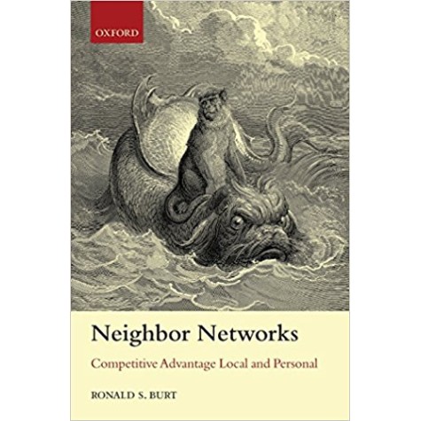 NEIGHBOR NETWORKS by RONALD S. BURT - 978019969191362 NEIGHBOR NETWORKS by RONALD S. BURT - 978019969191362