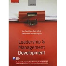LEADERSHIP & MANAGEMENT DEVELOPMENT by JAN L. CARMICHAEL, CHRIS COLLINS, PETER EMSELL,- 9780199699230