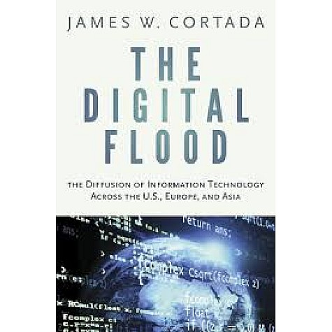 DIGITAL FLOOD by CORTADA, JAMES W. - 9780199921553 DIGITAL FLOOD by CORTADA, JAMES W. - 9780199921553