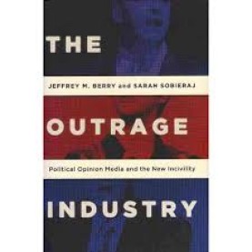 THE OUTRAGE INDUSTRY by BERRY & SOBIERAJ - 9780199928972 THE OUTRAGE INDUSTRY by BERRY & SOBIERAJ - 9780199928972