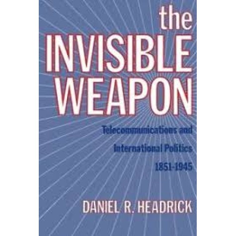 INVISIBLE WEAPON by HEADRICK, DANIEL R. - 9780199930333