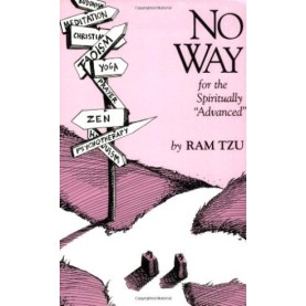 No Way (For the Spiritually Advanced) by Ramesh S. Balsekar - 9780929448138