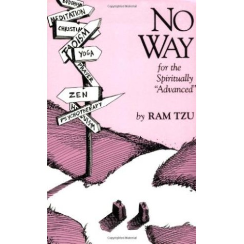 No Way (For the Spiritually Advanced) by Ramesh S. Balsekar - 9780929448138