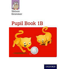 NT: Nelson Grammar Pupil Book 1B Year 1/ by Wren, Wendy - 9781408523889