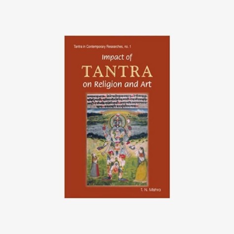 Impact of Tantra on Religion and Art by T.N. Mishra - 9788124600733