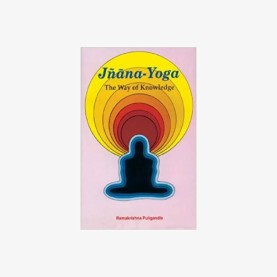 Jnana-yoga The Way of Knowledge: An Analytical Interpretation by Ramakrishna Puligandla - 9788124600887 Jnana-yoga The Way of Knowledge: An Analytical Interpretation by Ramakrishna Puligandla - 9788124600887