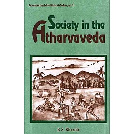 Society in the Atharvaveda by B.S. Kharade - 9788124600931