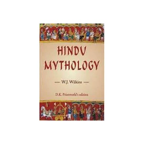 Hindu Mythology  Vedic and Puranic by W.J. Wilkins - 9788124602348