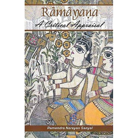 Ramayana  a Critical Appraisal by Ramendra Narayan Sanyal - 9788124605516