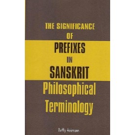Significance of Prefixes in Sanskrit Philosophical Terminology by Betty Heimann - 9788124606353