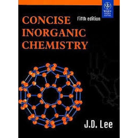CONCISE INORGANIC CHEMISTRY, 5/E by LEE - 9788126515547