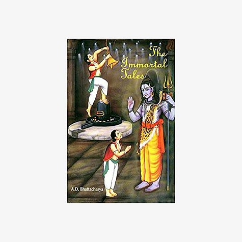 Immortal Tales by A.D. Bhattacharya - 9788182650152 Immortal Tales by A.D. Bhattacharya - 9788182650152
