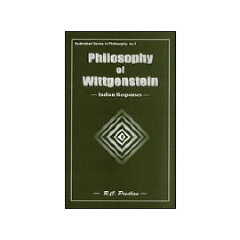 Philosophy of Wittgenstein Indian Responses by R.C. Pradhan - 9788186921159 Philosophy of Wittgenstein Indian Responses by R.C. Pradhan - 9788186921159
