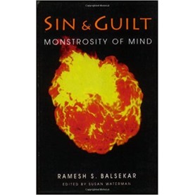 Sin & Guilt -- Monstrosity of Mind by Ramesh S. Balsekar - 9788188071012
