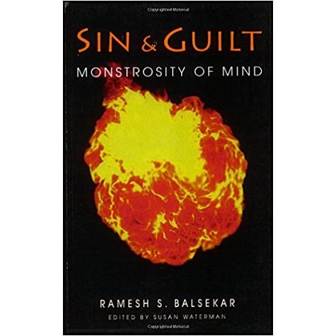 Sin & Guilt -- Monstrosity of Mind by Ramesh S. Balsekar - 9788188071012