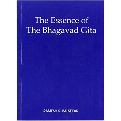 The Essence of the Bhagavad Gita by Ramesh S. Balsekar - 9788188071104