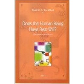 Does the Human Being Have Free Will? by Ramesh S. Balsekar - 9788188071333