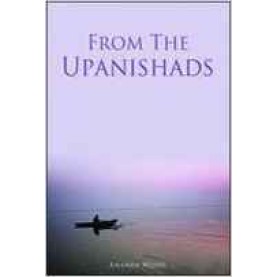 From the Upanishads (New Edition) by Ananda Wood - 9788188071494