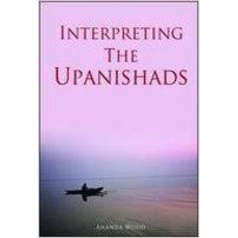 Interpreting the Upanishads (New Edition) by Ananda Wood - 9788188071524