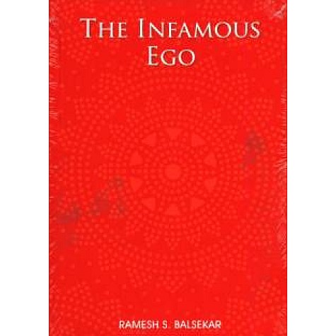 The Infamous Ego by Ramesh S. Balsekar - 9788188071630