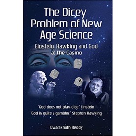 The Dicey Problem of New Age Science by Dwaraknath Reddy - 9788188071647