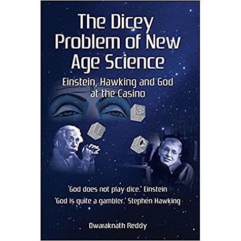 The Dicey Problem of New Age Science by Dwaraknath Reddy - 9788188071647 The Dicey Problem of New Age Science by Dwaraknath Reddy - 9788188071647