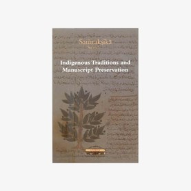 Indigenous Methods and Manuscript Preservation by Anupam Sah - 9788190402903