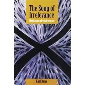 The Song of Irrelevance by Karl Renz - 9789382788027