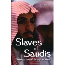 Slaves of Saudis by Joy C. Raphael - 9789382788133