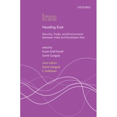 HEADING EAST by KAREN STOLL FARRELL & SUMIT GANGULY - 9780199467242