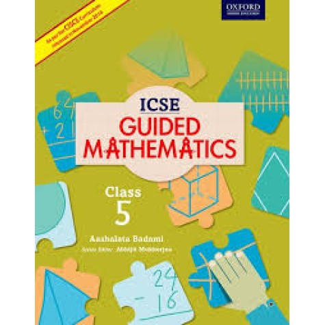 ICSE GUIDED MATHS CB 5_SEMESTER 2 by AASHALATA BADAMI - 9780199477906