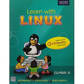 LEARN WITH LINUX CLASS 4 by BHARGAVA D., KOTWANI G. AND NEERAJ K. BEDHOTIYA - 9780198065616