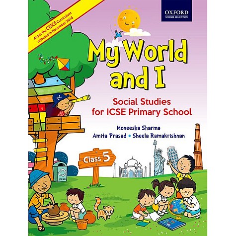 MY WORLD AND I CLASS 4 SEMESTER 1 by M. SHARMA, A. PRASAD & S. RAMAKRISHNAN - 9780199478026