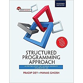 STRUCTURED PROGRAMMING APPROACH by PRADIP DEY AND MANAS GHOSH - 9780199475520