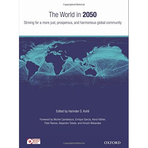 THE WORLD IN 2050 2E by KOHLI, HARINDER (EMERGING MARKETS FORUM) - 9780199476572