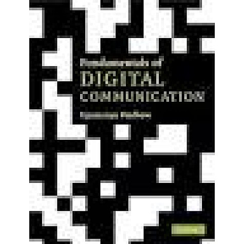 FUNDAMENTALS OF DIGITAL COMMUNICATION -UPAMANYU MADHOW 9780521171571 FUNDAMENTALS OF DIGITAL COMMUNICATION -UPAMANYU MADHOW 9780521171571