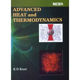 ADVANCED HEAT AND THERMODYNAMICS BY K D KRORI ISBN: 9788173819353 ADVANCED HEAT AND THERMODYNAMICS BY K D KRORI ISBN: 9788173819353