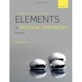 SOLUTIONS MANUAL TO ACCOMPANY ELEMENTS OF PHYSICAL CHEMISTRY 6TH EDITION BY DAVID SMITH ISBN: 9780199674497