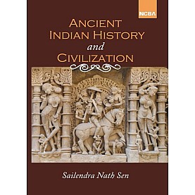 ANCIENT INDIAN HISTORY AND CIVILIZATION BY SHAILENDRA NATH SEN, ISBN: 9789352550630