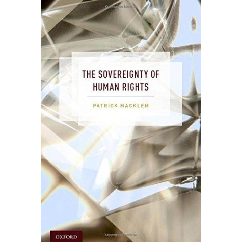 THE SOVEREIGNTY OF HUMAN RIGHTS C by PATRICK MACKLEM - 9780190267315