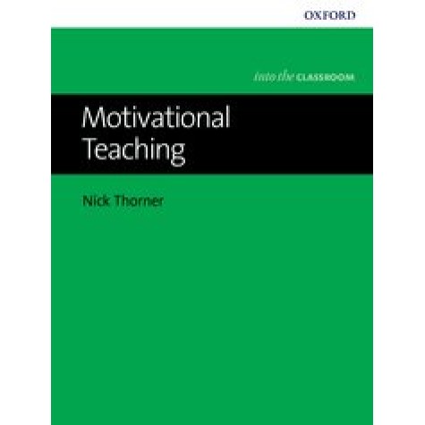 Motivational Teaching by Nick Thorner, ISBN: 97801894200424