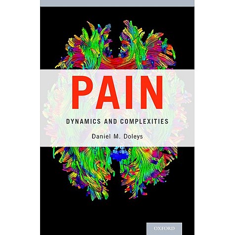 PAIN: DYNAMICS & COMPLEXITIES C by DOLEYS - 9780199331536