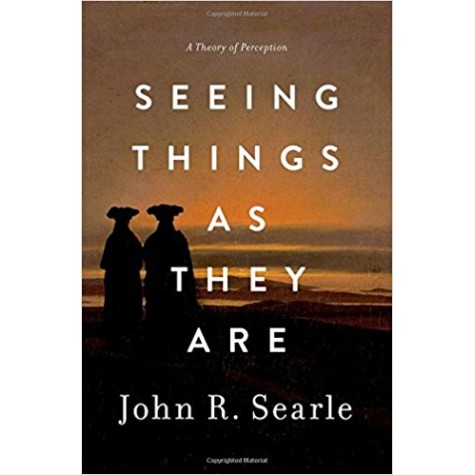 SEEING THINGS AS THEY ARE by JOHN R. SEARLE - 9780199385157